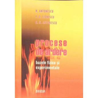 PROCESE DE ARDERE. BAZELE FIZICE SI EXPERIMENTALE
