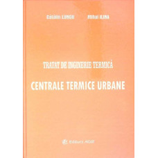 TRATAT DE INGINERIE TERMICA. CENTRALE TERMICE URBANE