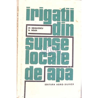 IRIGATII DIN SURSE LOCALE DE APA