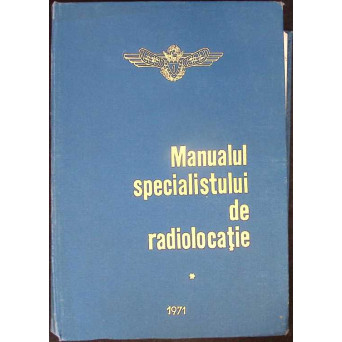 MANUALUL SPECIALISTULUI DE RADIOLOCATIE VOL.1