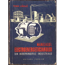 MANUALUL ELECTROENERGETICIANULUI DIN INTREPRINDERILE INDUSTRIALE
