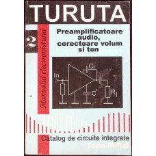 MANUALUL ELECTRONISTULUI: PREAMPLIFICATOARE AUDIO, CORECTOARE VOLUM SI TON - CATALOG DE CIRCUITE INTEGRATE