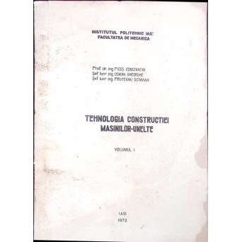 TEHNOLOGIA CONSTRUCTIEI MASINILOR-UNELTE VOL.1