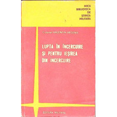 LUPTA IN INCERCUIRE SI PENTRU IESIREA DIN INCERCUIRE
