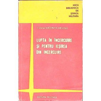 LUPTA IN INCERCUIRE SI PENTRU IESIREA DIN INCERCUIRE