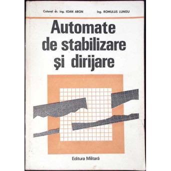 AUTOMATE DE STABILIZARE SI DIRIJARE
