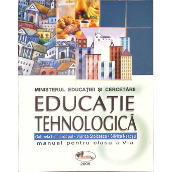 EDUCATIE TEHNOLOGICA, MANUAL PENTRU CLASA A V-A