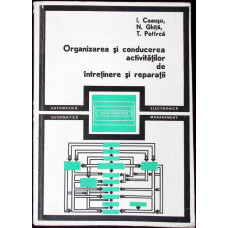 ORGANIZAREA SI CONDUCEREA ACTIVITATILOR DE INTRETINERE SI REPARATII
