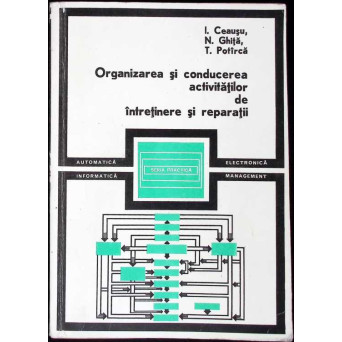 ORGANIZAREA SI CONDUCEREA ACTIVITATILOR DE INTRETINERE SI REPARATII