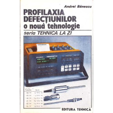 PROFILAXIA DEFECTIUNILOR O NOUA TEHNOLOGIE