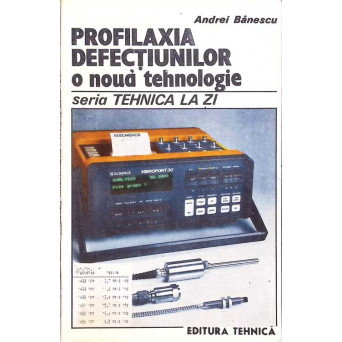 PROFILAXIA DEFECTIUNILOR O NOUA TEHNOLOGIE