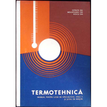 TERMOTEHNICA. MANUAL PENTRU LICEE DE SPECIALITATE ANIUL II