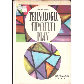 TEHNOLOGIA TIPARULUI PLAN, MANUAL PENTRU ANUL I