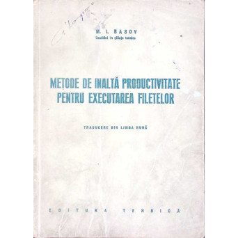 METODE DE INALTA PRODUCTIVITATE PENTRU EXECUTAREA FILETELOR
