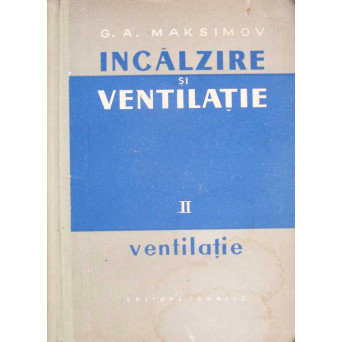 INCALZIRE SI VENTILATIE VOL.2 VENTILATIE