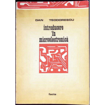 INTRODUCERE IN MICROELECTRONICA
