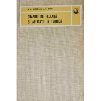 GRAFURI DE FLUENTA SI APLICATII IN TEHNICA