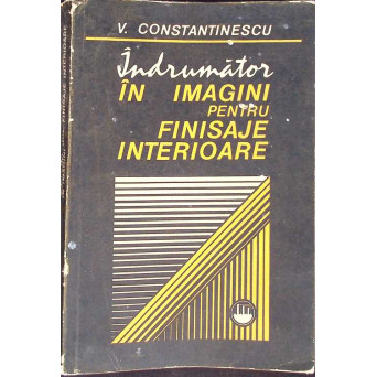 INDRUMATOR IN IMAGINI PENTRU FINISAJE INTERIOARE