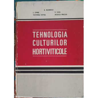 TEHNOLOGIA CULTURILOR HORTIVITICOLE