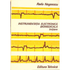INSTRUMENTATIA ELECTRONICA BIOMEDICALA. INITIERE