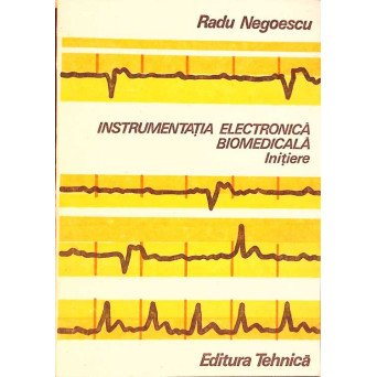 INSTRUMENTATIA ELECTRONICA BIOMEDICALA. INITIERE