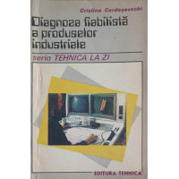DIAGNOZA FIABILISTA A PRODUSELOR INDUSTRIALE DIAGNOZA FIABILISTA A PRODUSELOR INDUSTRIALE