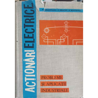 ACTIONARI ELECTRICE, PROBLEME SI APLICATII INDUSTRIALE