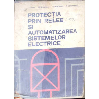 PROTECTIA PRIN RELEE SI AUTOMATIZAREASISTEMELOR ELECTRICE