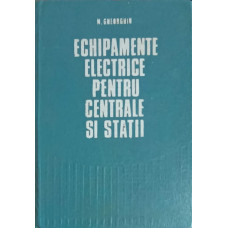 ECHIPAMENTE ELECTRICE PENTRU CENTRALE SI STATII