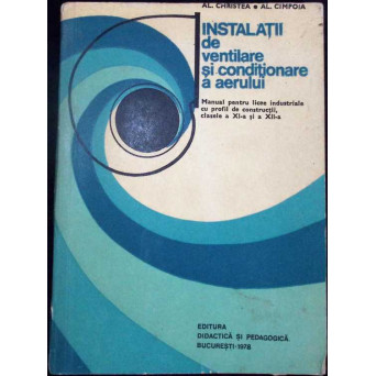INSTALATII DE VENTILARE SI CONDITIONARE A AERULUI, MANUAL PT LICEE DE SPECIALITATE