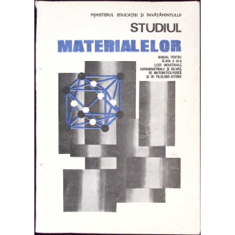 STUDIUL MATERIALELOR, MANUAL PENTRU CLASA A IX-A