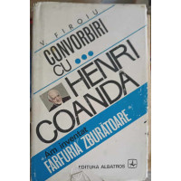 CONVORBIRI CU HENRI COANDA "AM INVENTAT FARFURIA ZBURATOARE" CONVORBIRI CU HENRI COANDA "AM INVENTAT FARFURIA ZBURATOARE"