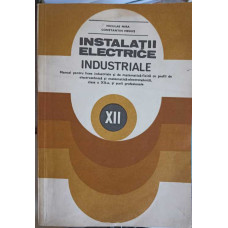 INSTALATII ELECTRICE INDUSTRIALE, MANUAL PENTRU LICEE INDUSTRIALE