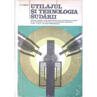 UTILAJUL SI TEHNOLOGIA SUDARII, MANUAL PENTRU CLASA A XII-A