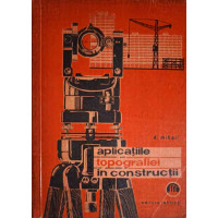 APLICATIILE TOPOGRAFIEI IN CONSTRUCTII APLICATIILE TOPOGRAFIEI IN CONSTRUCTII