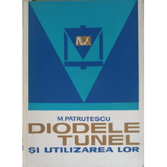 DIODELE TUNEL SI UTILIZAREA LOR