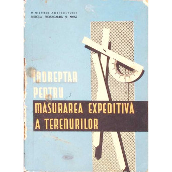 INDREPTAR PENTRU MASURAREA EXPEDITIVA A TERENURILOR
