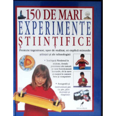150 DE MARI EXPERIMENTE STIINTIFICE
