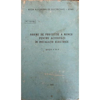 NORME DE PROTECTIE A MUNCII PENTRU ACTIVITATI IN INSTALATII ELECTRICE