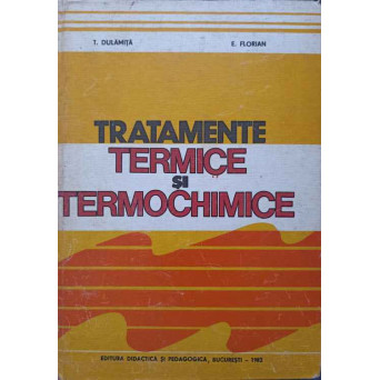 TRATAMENTE TERMICE SI TERMOCHIMICE