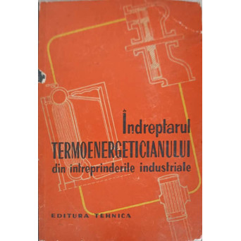 INDREPTARUL TERMOENERGETICIANULUI DIN INTREPRINDERILE INDUSTRIALE