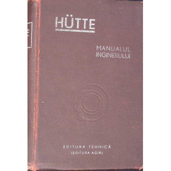 HUTTE MANUALUL INGINERULUI VOL.1