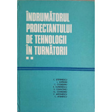 INDRUMATORUL PROIECTANTULUI DE TEHNOLOGII IN TURNATORII VOL.2
