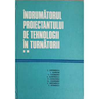 INDRUMATORUL PROIECTANTULUI DE TEHNOLOGII IN TURNATORII VOL.2