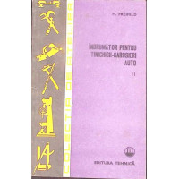 INDRUMATOR PENTRU TINICHIGII-CAROSIERI AUTO VOL.2