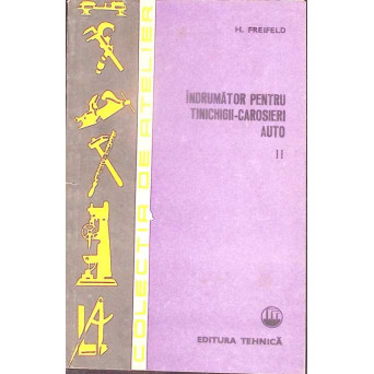 INDRUMATOR PENTRU TINICHIGII-CAROSIERI AUTO VOL.2