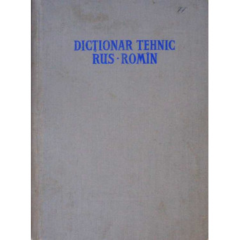DICTIONAR TEHNIC RUS-ROMAN