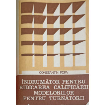 INDRUMATOR PENTRU RIDICAREA CALIFICARII MODELORILOR PENTRU TURNATORII