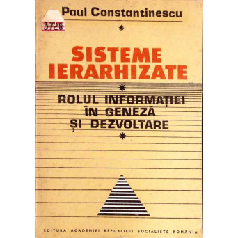 SISTEME IERARHIZATE. ROLUL INFORMATIEI IN GENEZA SI DEZVOLTARE