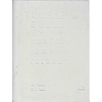 TABELE DE CUBAJ PENTRU LEMN ROTUND